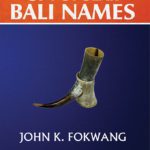 A Dictionary of Popular Bali Names