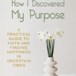 How I Discovered My Purpose